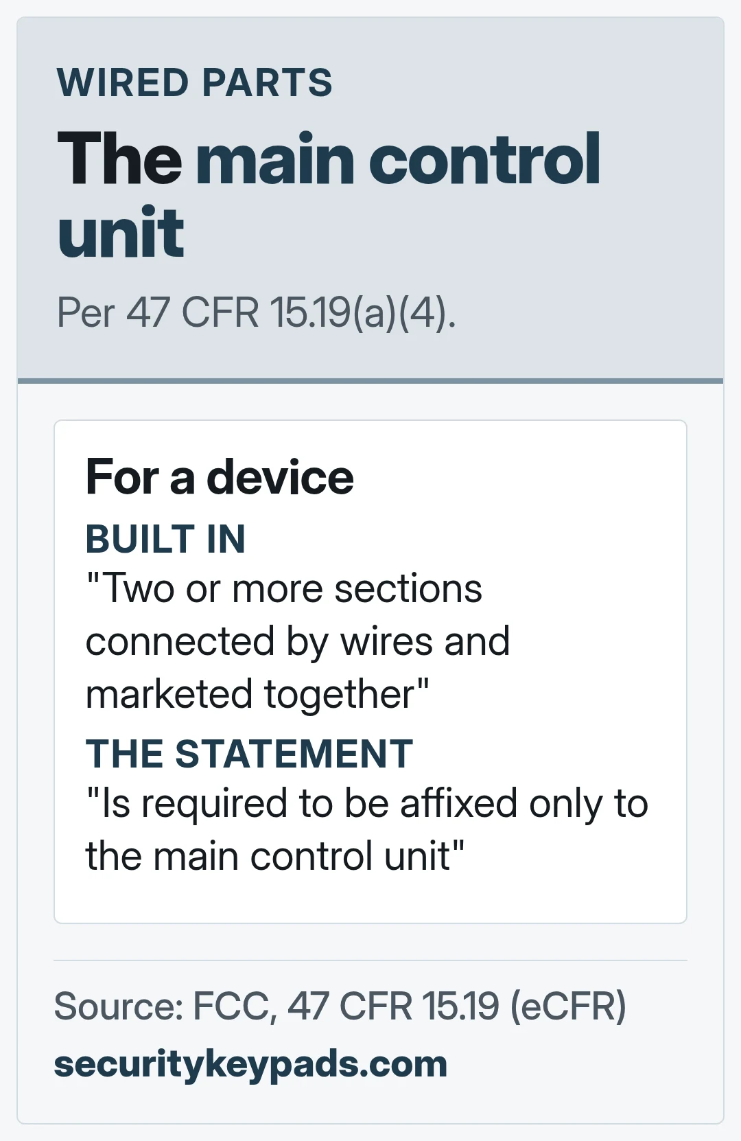 The main control unit. Per 47 CFR 15.19(a)(4).